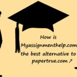 Myassignmenthelp review: A Better Option Than Papertrue.com