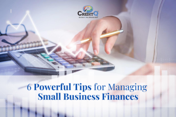6 Powerful Tips for Managing Small Business Finances