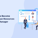 How to Become a Human Resource Manager?